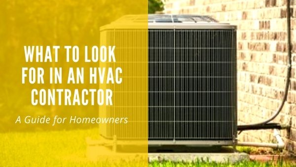 What to Look for in an HVAC Contractor: A Guide for Homeowners